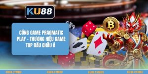 Cổng Game Pragmatic Play - Thương Hiệu Game Top Đầu Châu Á