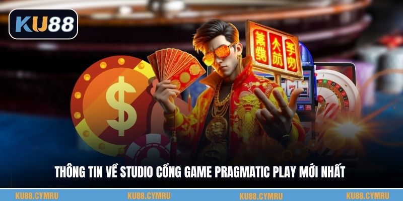 Thông tin về studio cổng game Pragmatic Play mới nhấtThông tin về studio cổng game Pragmatic Play mới nhất